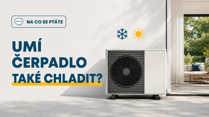 Umí tepelné čerpadlo v létě taky chladit?