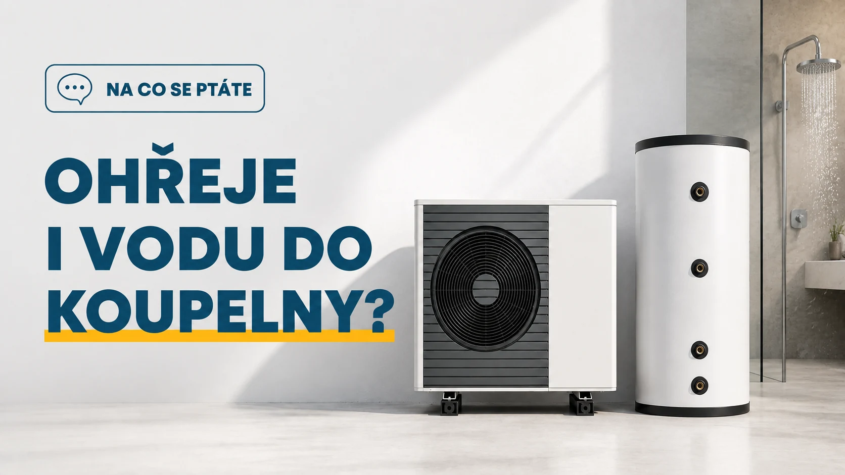 Ohřeje mi tepelné čerpadlo i teplou vodu do koupelny?
