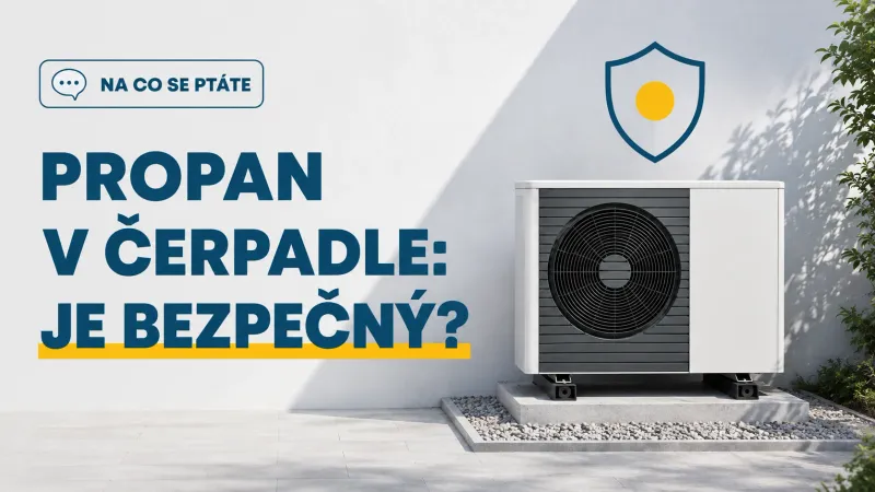 Není propan v tepelném čerpadle nebezpečný?