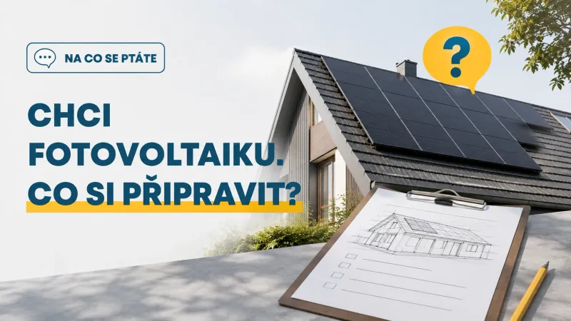 Co ode mě potřebujete vědět, když chci fotovoltaiku?