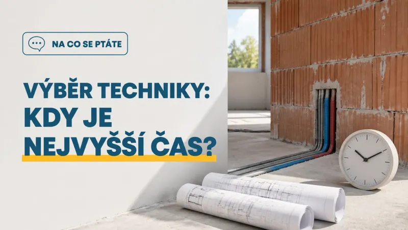 Kdy nejpozději musíte vědět, jaké zařízení u nás bude?