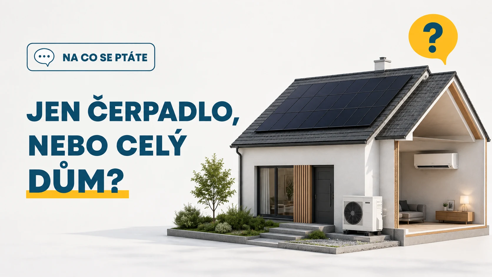 Děláte jen tepelná čerpadla, nebo i zbytek techniky v domě?