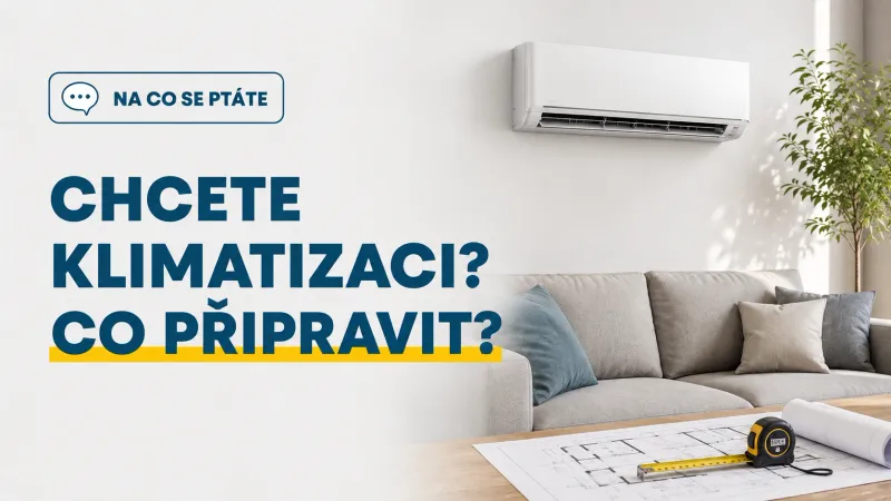 Co ode mě potřebujete vědět, když chci klimatizaci?